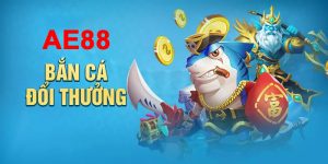 Bắn Cá Ăn Tiền AE888 - Trải Nghiệm Thú Vị Chỉ Có Tại AE888