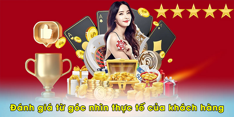 Đánh giá từ góc nhìn thực tế của khách hàng