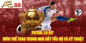 Futsal Là Gì? Môn Thể Thao Trong Nhà Đầy Tốc Độ Và Kỹ Thuật
